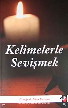 Kelimelerle Sevişmek - Ertuğrul Adem Karışan