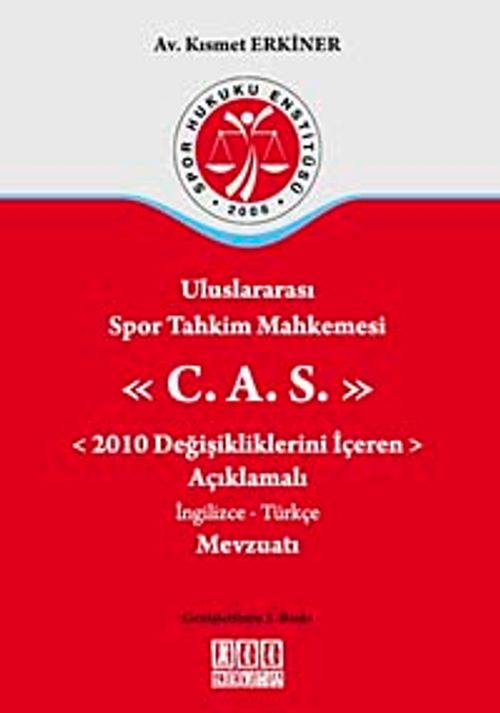Uluslararası Spor Tahkim Mahkemesi C.A.S. & 2010 Değişikliklerini İçeren Açıklamalı İngilizce-Türkçe Mevzuatı