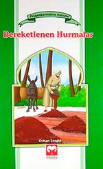 Bereketlenen Hurmalar / Peygamberimizden Hatıralar