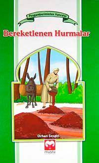 Bereketlenen Hurmalar / Peygamberimizden Hatıralar