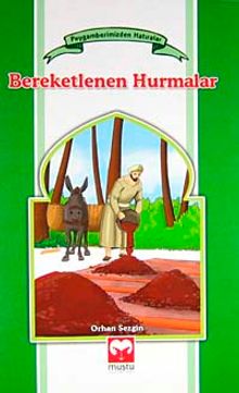 Bereketlenen Hurmalar / Peygamberimizden Hatıralar