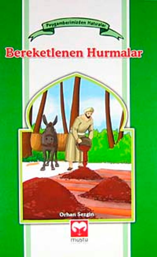 Bereketlenen Hurmalar / Peygamberimizden Hatıralar