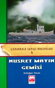 Nusret Mayın Gemisi / Çanakkale Savaşı Hikayeleri -4