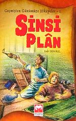 Sinsi Plan / Geçmişten Günümüze Hikayeler