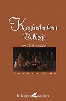 Kaybedenlerin  Belleği - Michel Ragon