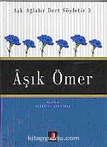 Aşık Ömer / Aşk Ağlatır Dert Söyletir 3 - Nurettin Albayrak