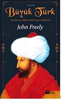 Büyük Türk & İki Denizin Hakimi Fatih Sultan Mehmed