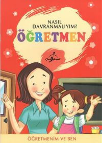 Öğretmen / Nasıl Davranmalıyım?