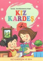 Kız Kardeş / Nasıl Davranmalıyım?