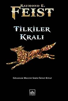 Tilkiler Kralı / Gölgeler Meclisi Serisi İkinci Kitap