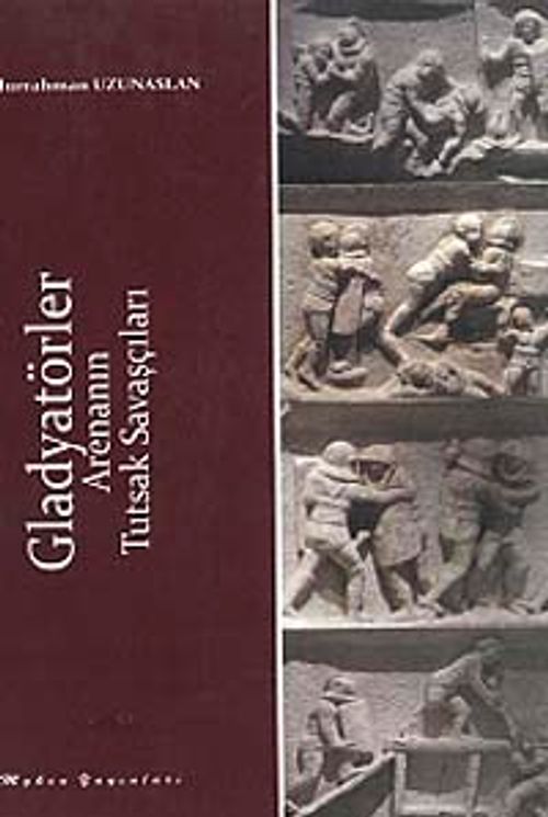 Gladyatörler & Arenanın Tutsak Savaşçıları