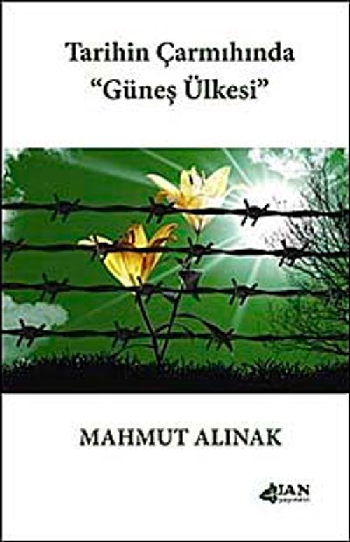 Tarihin Çarmıhında Güneş Ülkesi