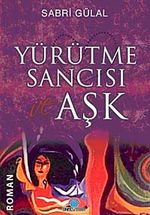 Yürütme Sancısı ve Aşk