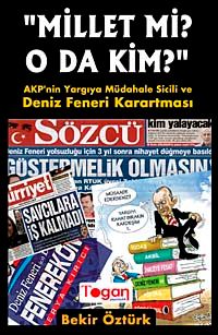Millet mi O da Kim? & AKP'nin Yargıya Müdahale Sicili ve Deniz Feneri Karartması
