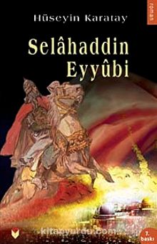 Selahaddin Eyyubi - Hüseyin Karatay