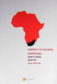 Hakikat ve Uzlaşma Komisyonu & Güney Afrika Deneyimi