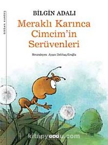 Meraklı Karınca Cimcim'in Serüvenleri - Bilgin Adalı