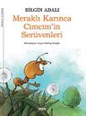 Meraklı Karınca Cimcim'in Serüvenleri