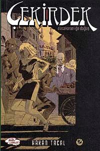 Çekirdek-1 / Alacakaranlığa Doğuş