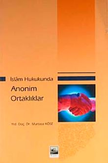 İslam Hukukunda Anonim Ortaklıklar