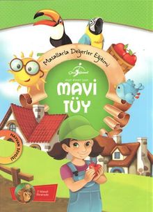 Mavi Tüy / Masallarla Değerler Eğitimi