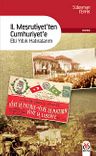 II. Meşrutiyetten Cumhuriyete &amp; Elli Yıllık Hatıralarım