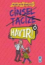Cinsel Tacize Hayır!! / Nelere Hayır Demeliyiz?