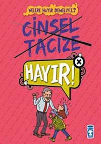 Cinsel Tacize Hayır!! / Nelere Hayır Demeliyiz?