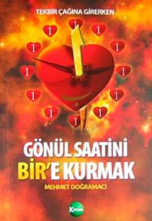 Gönül Saatini Bir'e Kurmak