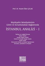 Büyükşehir Belediyelerinin Görev ve Sorumlulukları Bağlamında İstanbul Analizi -I