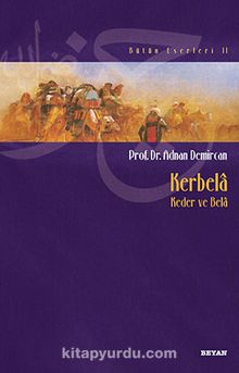 Kerbela - Keder ve Bela - Prof. Dr. Adnan Demircan