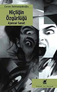 Hiçliğin Özgürlüğü & Ajansal Sanat