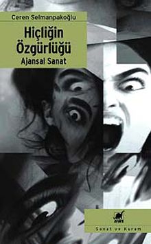 Hiçliğin Özgürlüğü & Ajansal Sanat