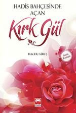 Hadis Bahçesinde Açan Kırk Gül