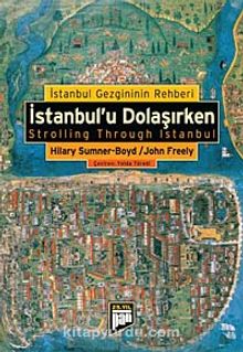 İstanbul'u Dolaşırken - John Freely