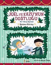 Joel ve Kazu'nun Dostluğu & Bir Yılbaşı Öyküsü