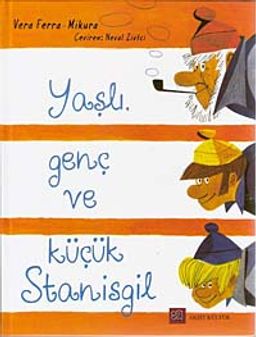 Yaşlı, Genç ve Küçük Stanisgil