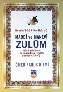 Maddi ve Manevi Zulüm - Ömer Faruk Hilmi