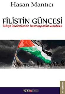 Filistin Güncesi & Türkiye Devrimcilerinin Enternasyonalist Mücadelesi