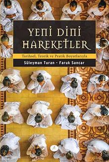 Yeni Dini Hareketler & Tarihsel, Teorik ve Pratik Boyutlarıyla