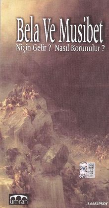 Bela ve Musibet & Niçin gelir? Nasıl Korunulur?
