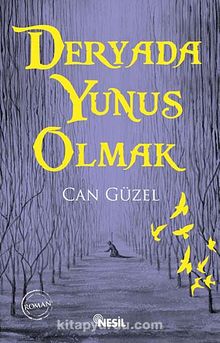 Deryada Yunus Olmak - Can Güzel