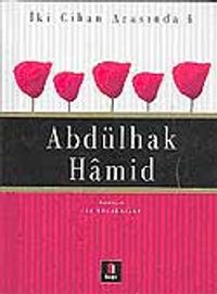 Abdülhak Hamid / İki Cihan Arasında 4