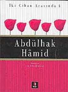 Abdülhak Hamid / İki Cihan Arasında 4