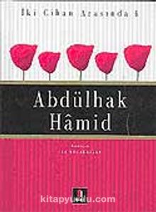 Abdülhak Hamid / İki Cihan Arasında 4 - İsa Kocakaplan