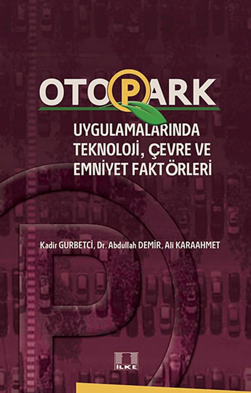 Otopark Uygulamalarında Teknoloji, Çevre ve Emniyet Faktörleri