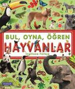 Bul, Oyna, Öğren - Hayvanlar (İngilizce-Türkçe)