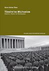 Türkiye'de Militarizm & Zihniyet, Pratik ve Propaganda