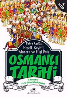 Osmanlı Tarihi -4 & II. Beyazıt ve Yavuz Sultan Selim Dönemleri - Zehra Aygül