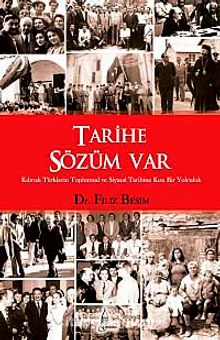 Tarihe Sözüm Var & Kıbrıslı Türklerin Toplumsal ve Siyasal Tarihine Kısa Bir Yolculuk